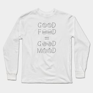 Good Food is Good Mood Long Sleeve T-Shirt